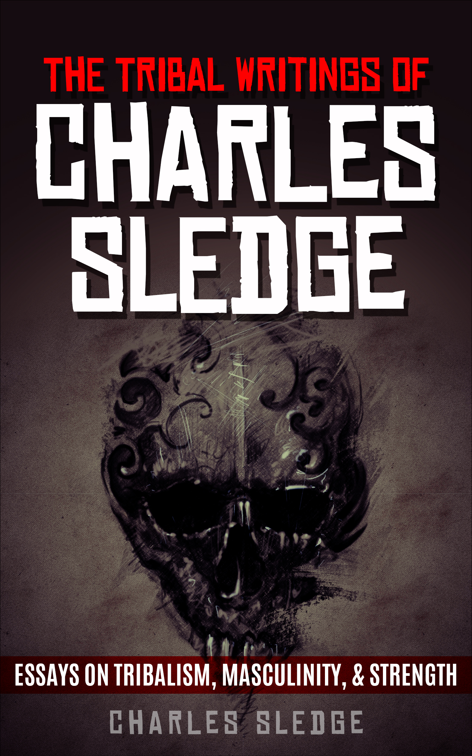 The Tribal Writings Of Charles Sledge by Charles Sledge